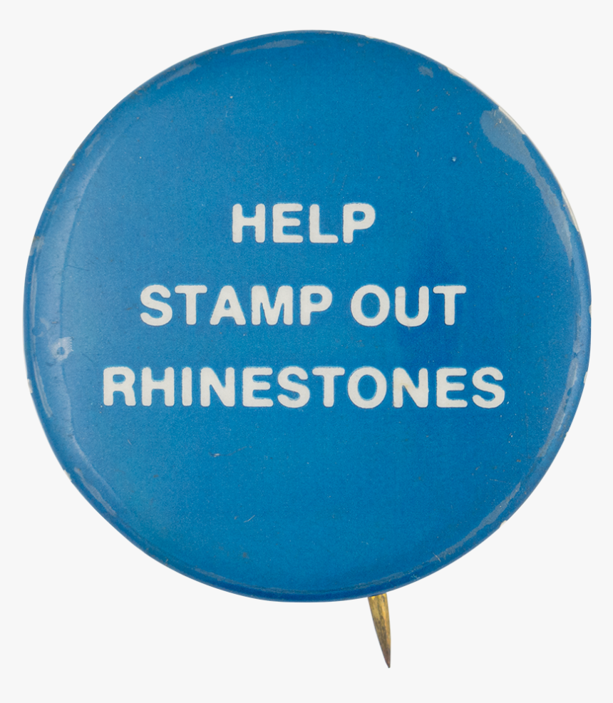 Stamp Out Rhinestones Advertising Button Museum - Balloon, HD Png Download