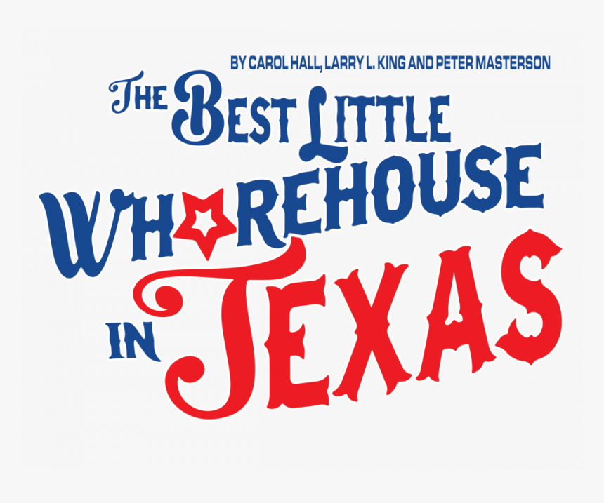The Best Little Whorehouse In Texas - Best Little Whorehouse In Texas Logo Png, Transparent Png