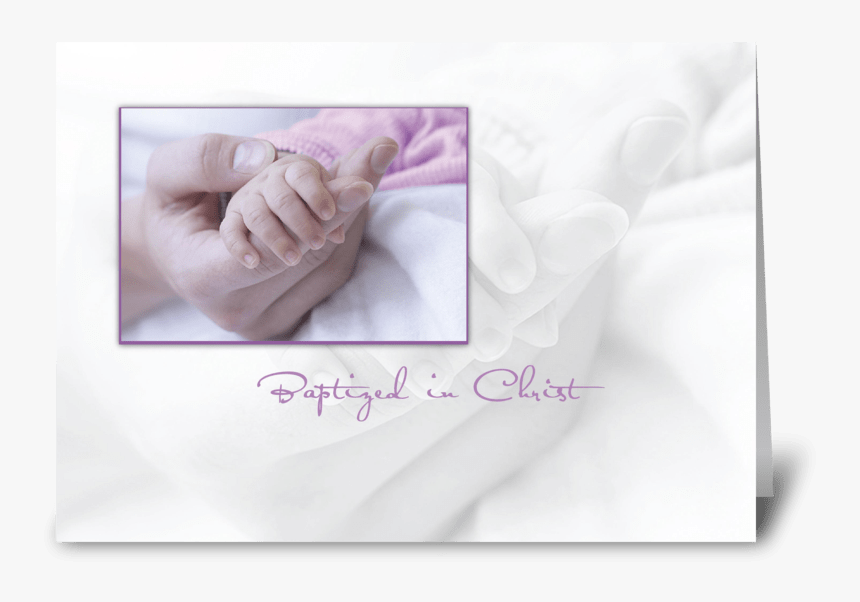Baptism Girl, Hand In Hand Greeting Card - Baby, HD Png Download