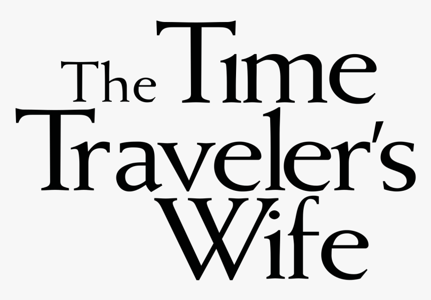 The Time Traveler S Wife - Calligraphy, HD Png Download