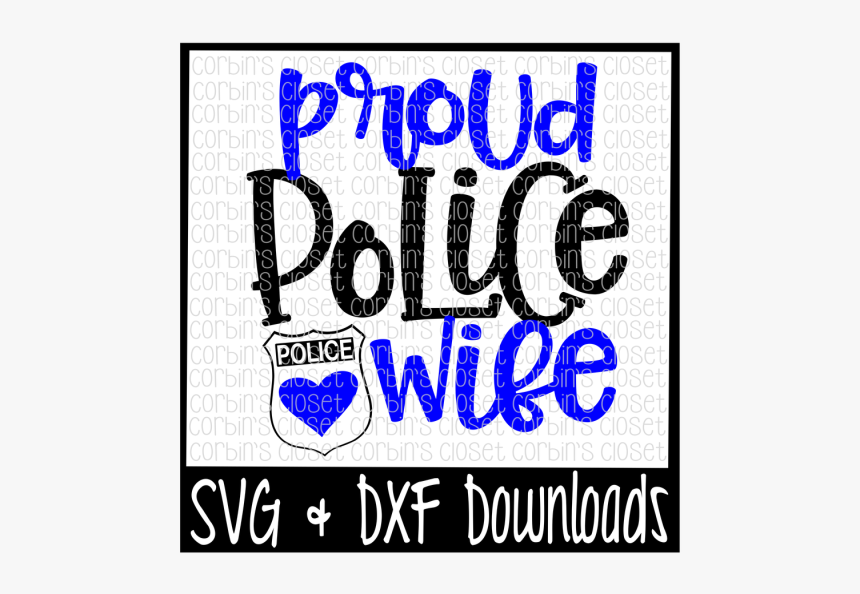 Free Free Proud Police Wife Svg 299 SVG PNG EPS DXF File