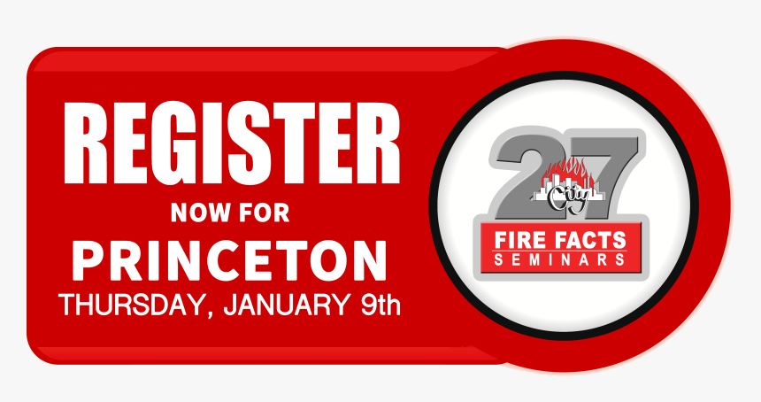 Register For Fire Facts Seminar 27 At Princeton - Graphic Design, HD Png Download