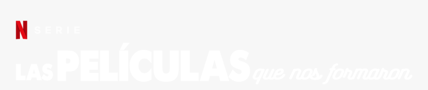 Las Películas Que Nos Formaron - Películas Que Nos Formaron Netflix, HD Png Download