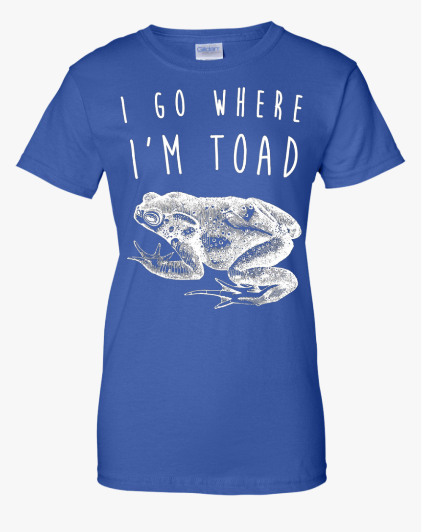 I Go Where I M Toad Shirt, Funny Animal Joke Pun Gift - T-shirt, HD Png Download