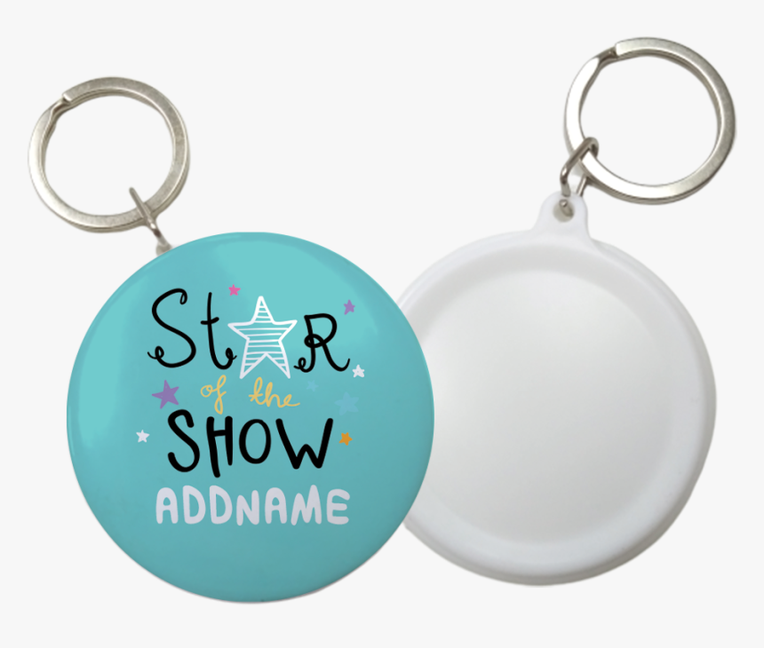 Children S Day Gift Series Star Of The Show Blue Addname - Keychain Button Badge, HD Png Download