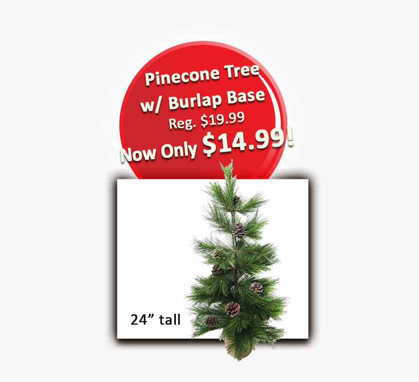 3 Pinecone Tree W Burlap Base - Christmas Tree, HD Png Download