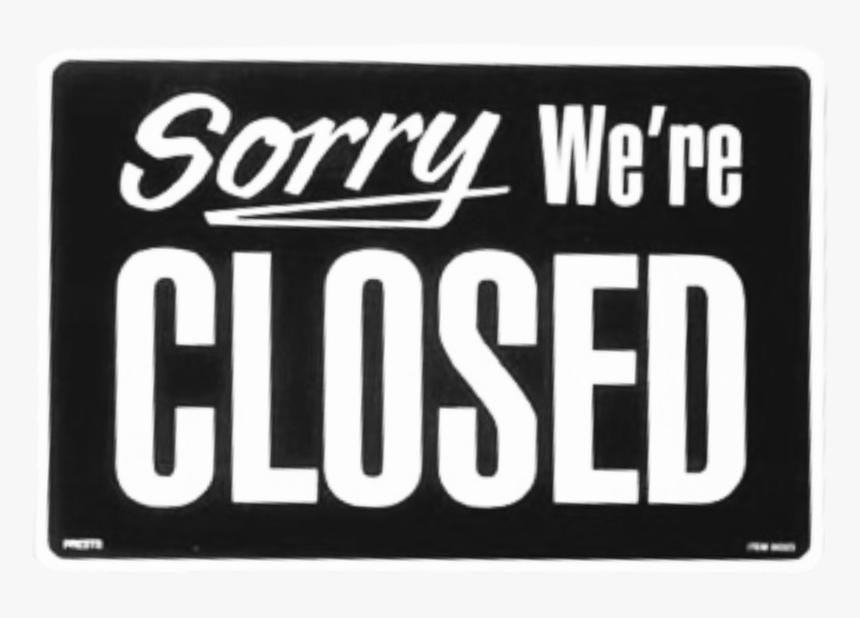 #sjjsj - Sorry We Re Closed, HD Png Download