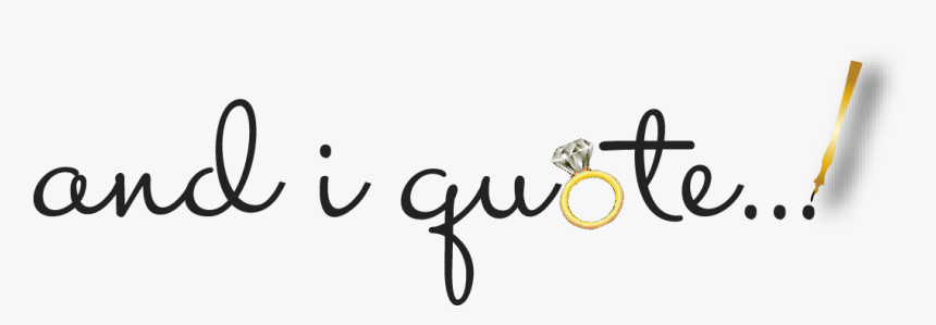 And I Quote Invitations - Calligraphy, HD Png Download