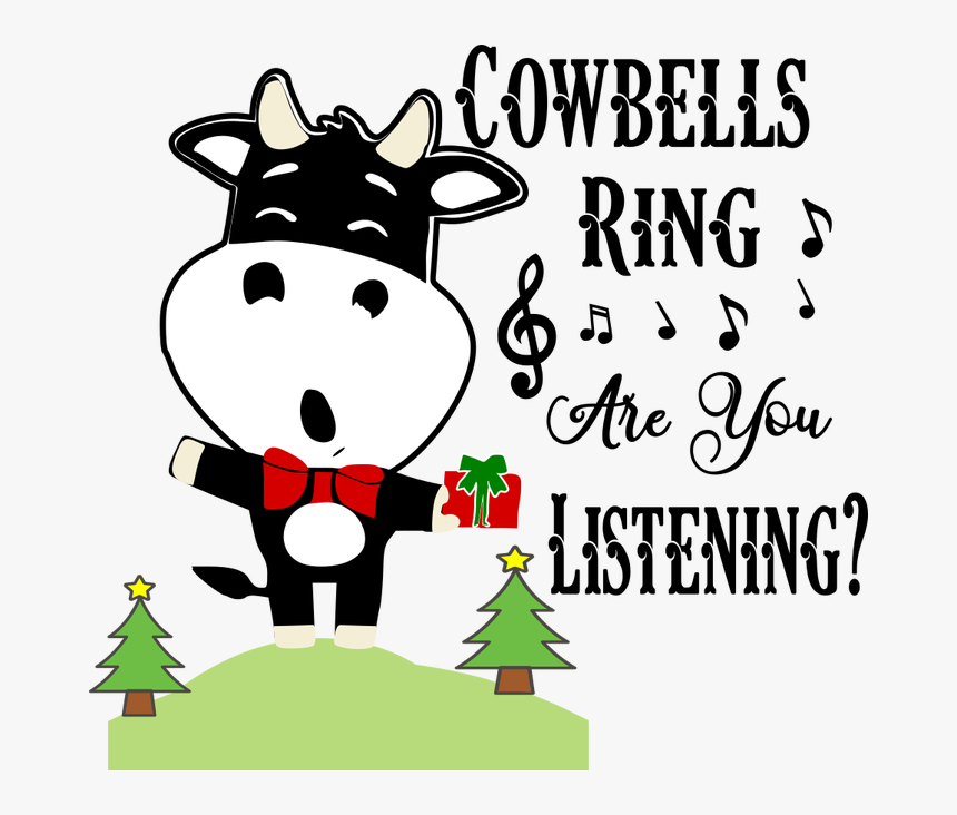 Cowbells Ring Are You Listening Png File, Transparent Png