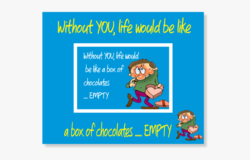 Like A Box Of Chocolates, HD Png Download