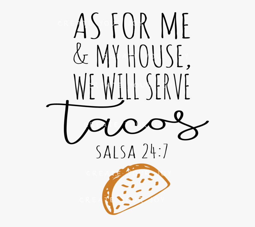 Me And My House We Will Serve Tacos Clipart, HD Png Download