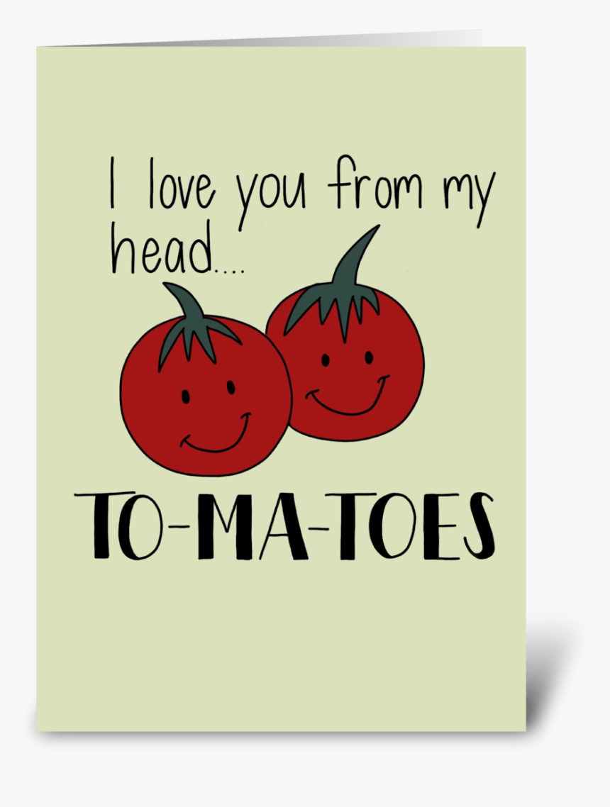 I Love You From My Head To Ma Toes Greeting Card - Love You From My Head To Ma Toes, HD Png Download