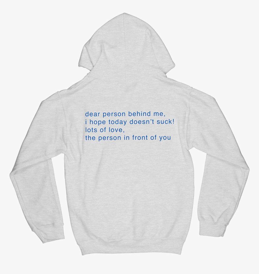 Dear Person Behind Me Hoodie - Phony Ppl, HD Png Download