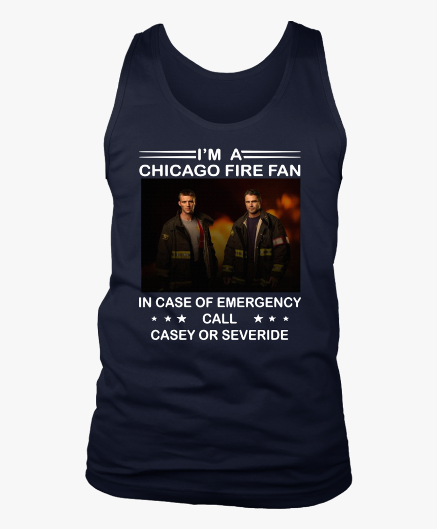 I’m A Chicago Fire Fan In Case Of Emergency Call Casey - 49ers Hot Boyz T Shirt, HD Png Download