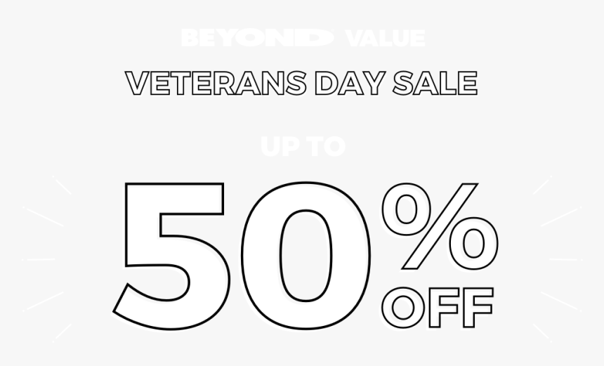 Beyond Value® Veterans Day Sale Up To 50% Off - Veterans Day 50% Off, HD Png Download