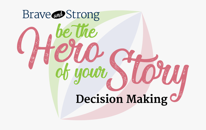 Be The Hero Of Your Story - Graphic Design, HD Png Download
