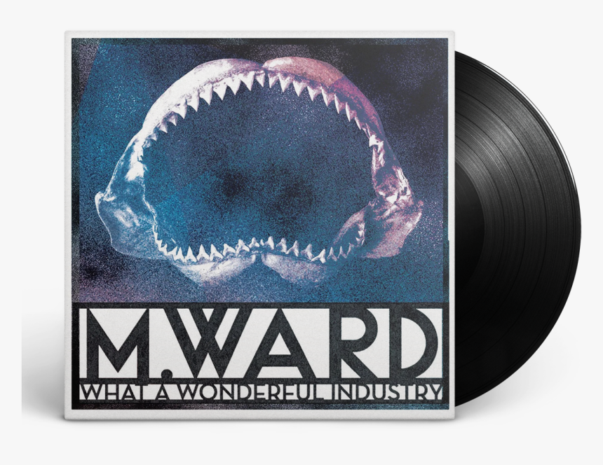 What A Wonderful Industry - M Ward What A Wonderful Industry, HD Png Download