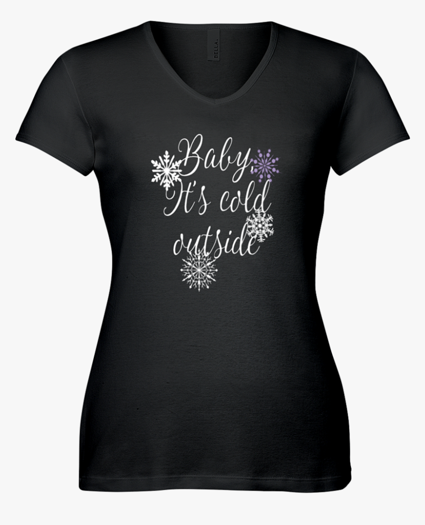Baby, It S Cold Outside - T-shirt, HD Png Download