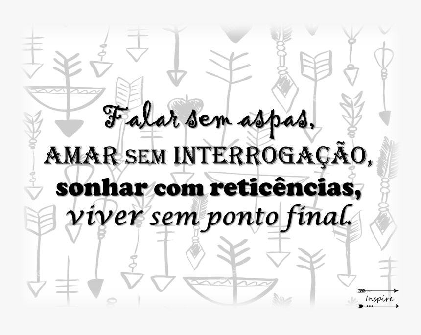 Falar Sem Aspas, Amar Sem Interrogação, Sonhar Com - Illustration, HD Png Download