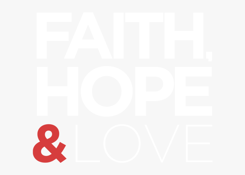 Faith, Hope & Love - Poster, HD Png Download