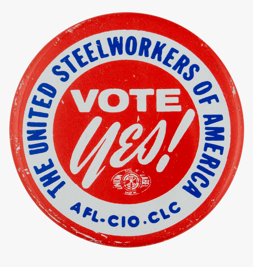 United Steelworkers Vote Yes Club Busy Beaver Button - Colegio Latinoamericano 2, HD Png Download