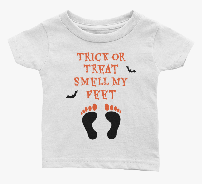 Trick Or Treat Smell My Feet Baby Tee By Teebae, This - Brand Funny T Shirt, HD Png Download
