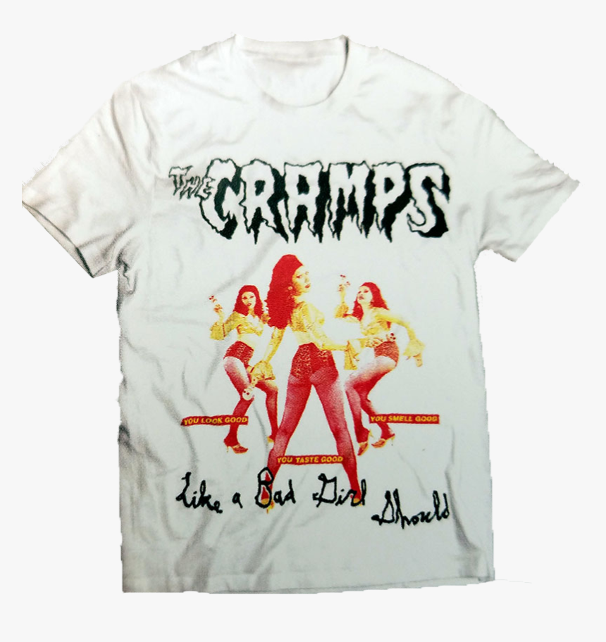 Cramps Like A Bad Girl Should Shirt, HD Png Download