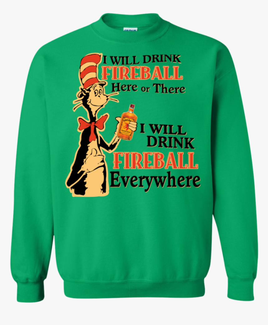 I Will Drink Fireball Here Or There I Will Drink Fireball - T-shirt, HD Png Download