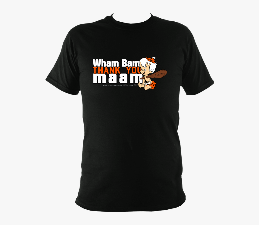 Wham Bam Thank You Maam Funny T-shirt - T-shirt, HD Png Download