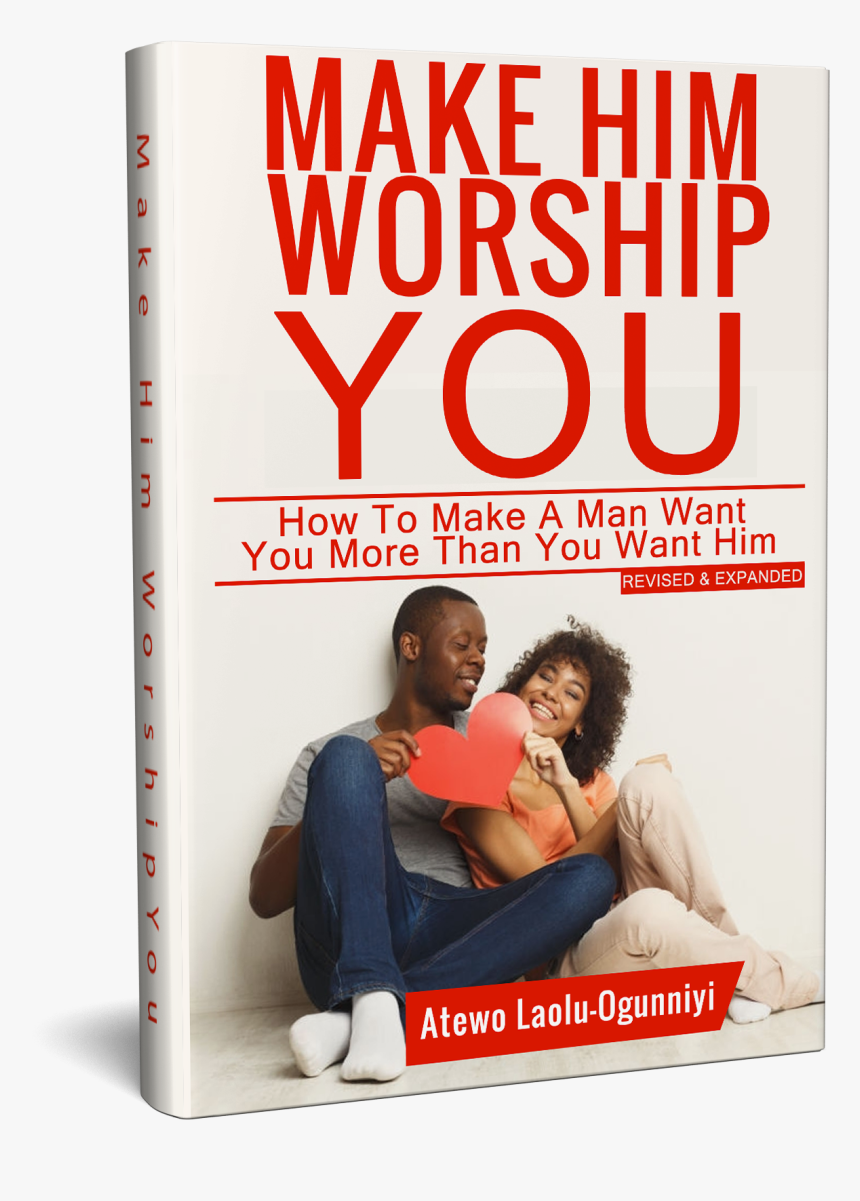 Make Him Worship You, HD Png Download