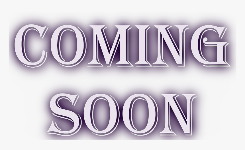 Coming Soon Png, Transparent Png