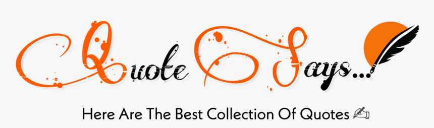 Quote Says, HD Png Download