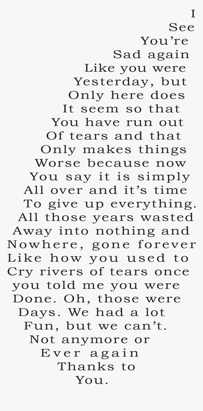 I See You Re Sad Again Like You Were Yesterday, But, HD Png Download