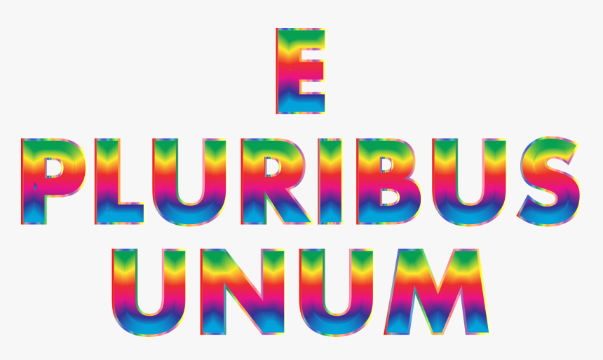 E Pluribus Unum Rainbow Typography No Background Clip, HD Png Download