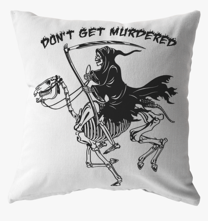 Don T Get Murdered, Grim Reaper Pillow, HD Png Download