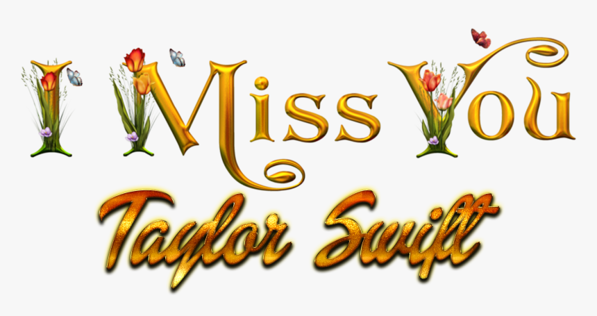 Taylor Swift Miss You Name Png, Transparent Png
