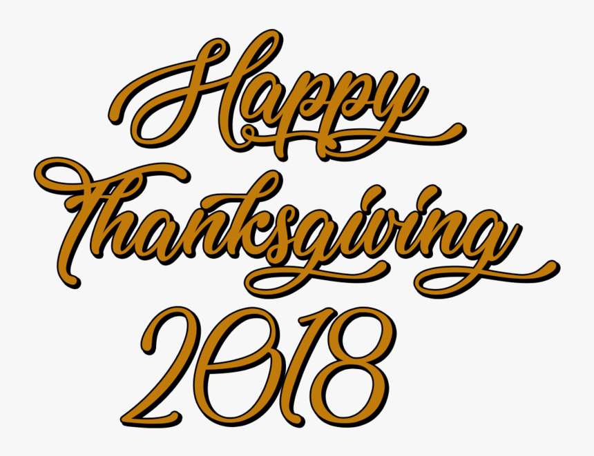Happy Thanksgiving 2018 Handwritten Text, HD Png Download