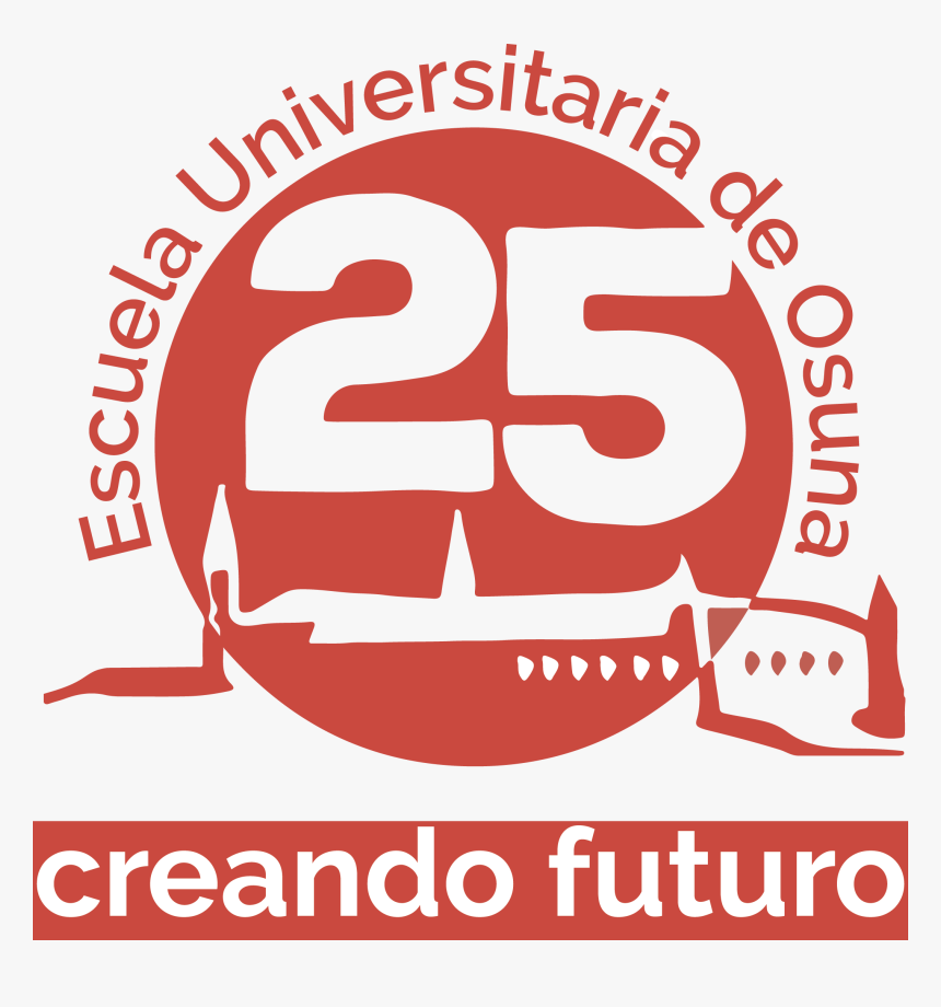Logo 25 Aniversario Definitivo - 25 Aniversario Escuela Universitaria De Osuna, HD Png Download