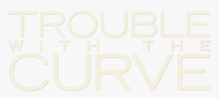 Trouble With The Curve Movie Poster, HD Png Download