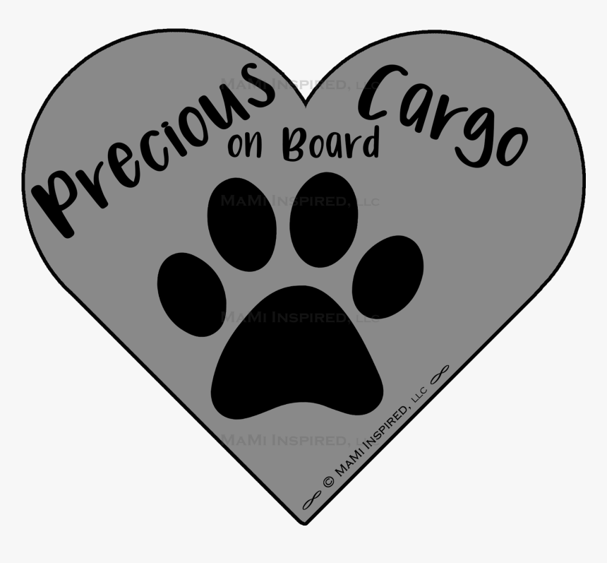 Precious Cargo On Board Dog On Board Paw Print Puppy - Heart, HD Png Download