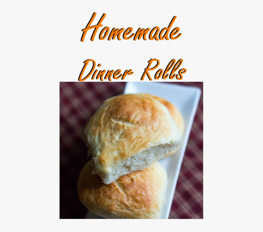 Amazing Homemade Dinner Bread Rolls There Is Just Something - Bun, HD Png Download
