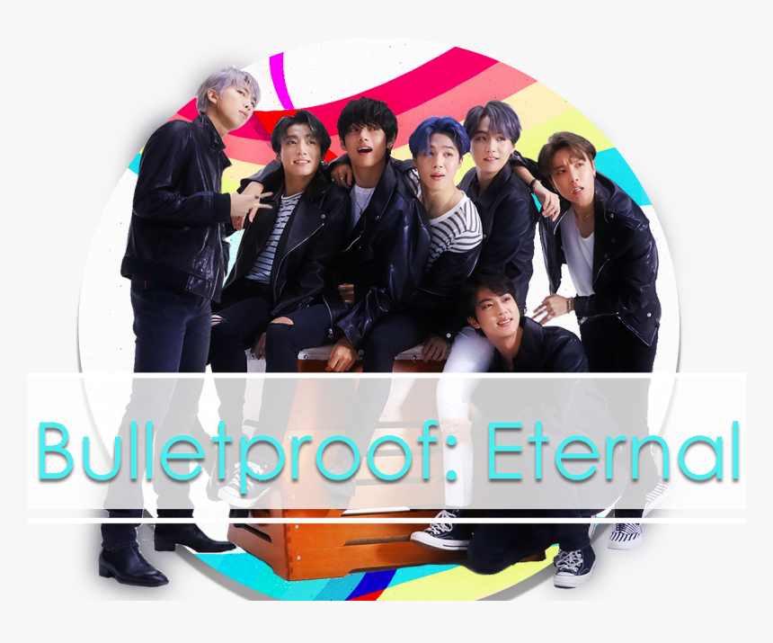 Bulletproof - Eternal, HD Png Download