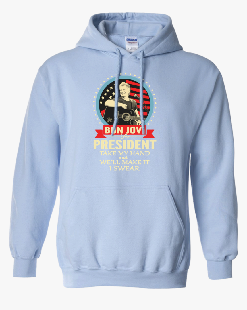 Bon Jovi For President Take My Hand We Ll Make It I - Hockey Hoodies For Girls, HD Png Download