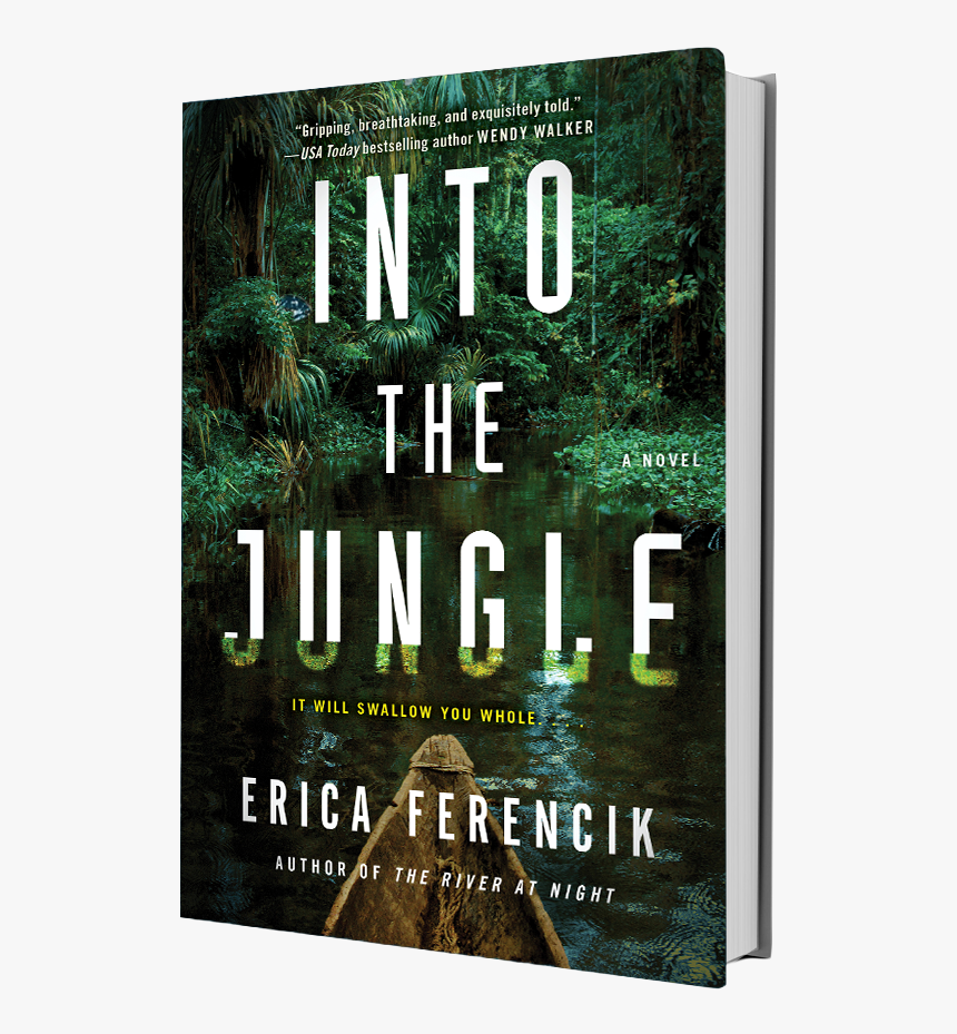 Into The Jungle Erica Ferencik, HD Png Download