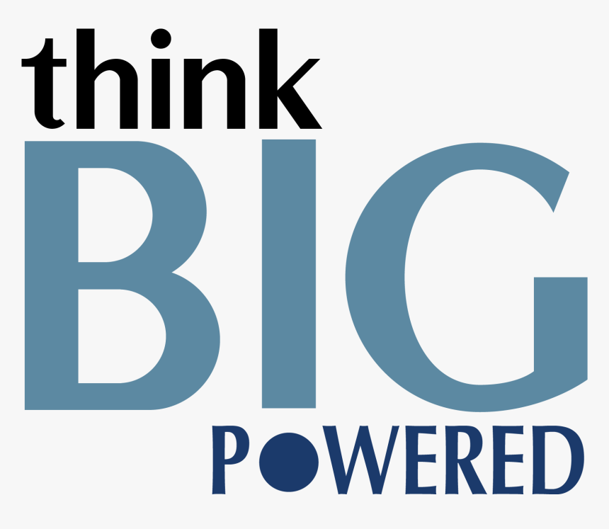 Think Big, HD Png Download