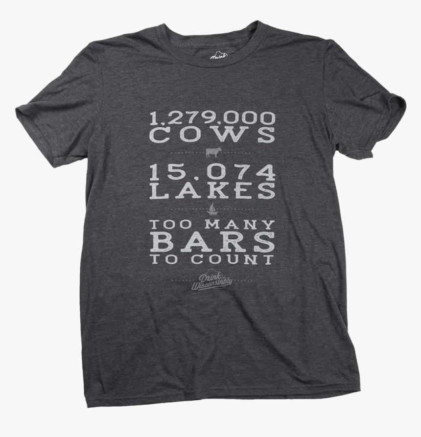 Drink Wisconsinbly Too Many Bars To Count T-shirt - Active Shirt, HD Png Download
