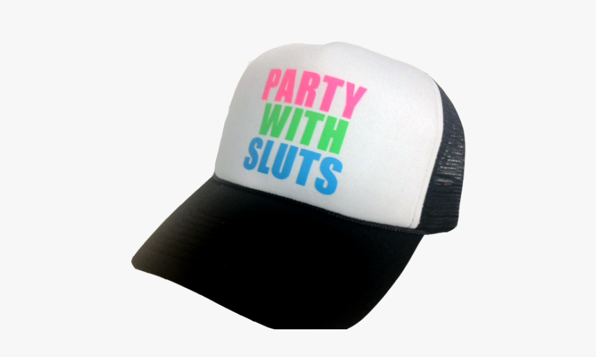 Party With Sluts Hat - Baseball Cap, HD Png Download