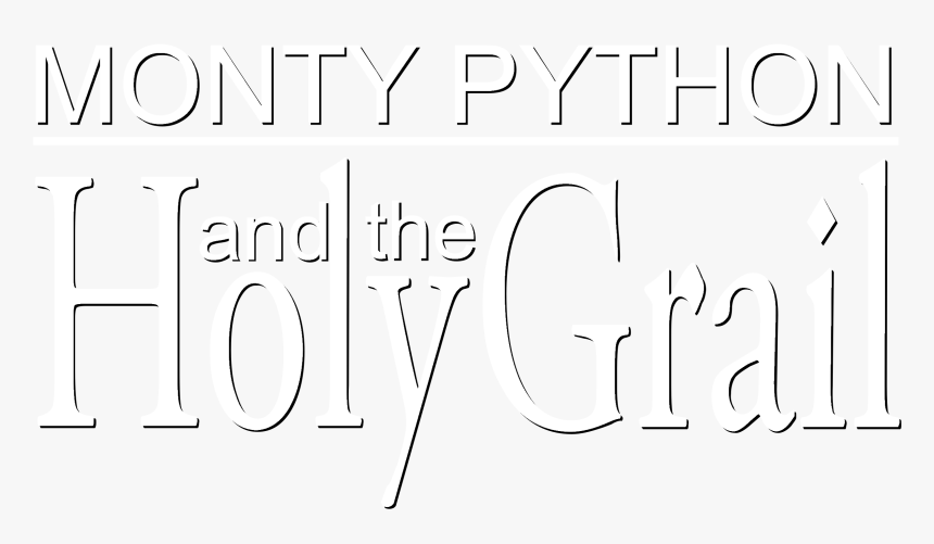 Monty Python And The Holy Grail Logo Black And White - Calligraphy, HD Png Download
