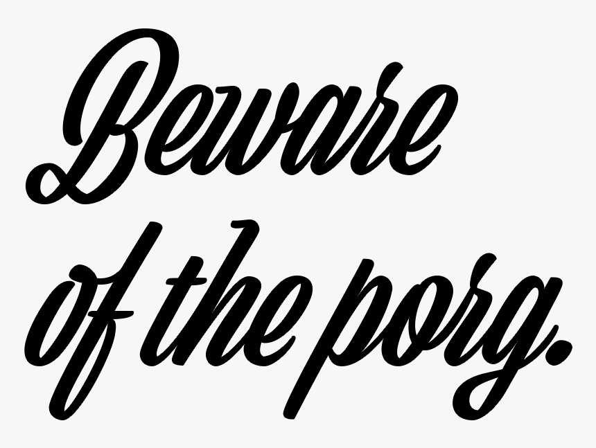 Beware Of The Porg Download - Calligraphy, HD Png Download
