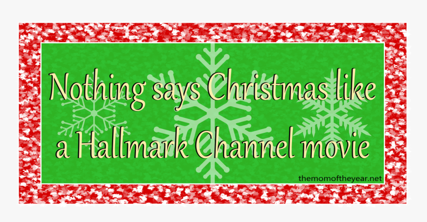 Love Hallmark Christmas Movies, HD Png Download